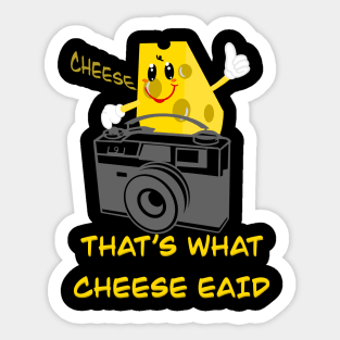 That’s what cheese said Sticker